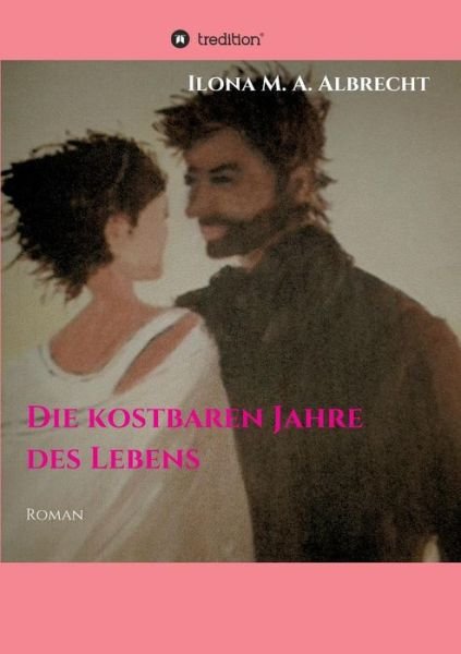 Cover for Albrecht · Die kostbaren Jahre des Lebens (Book) (2019)