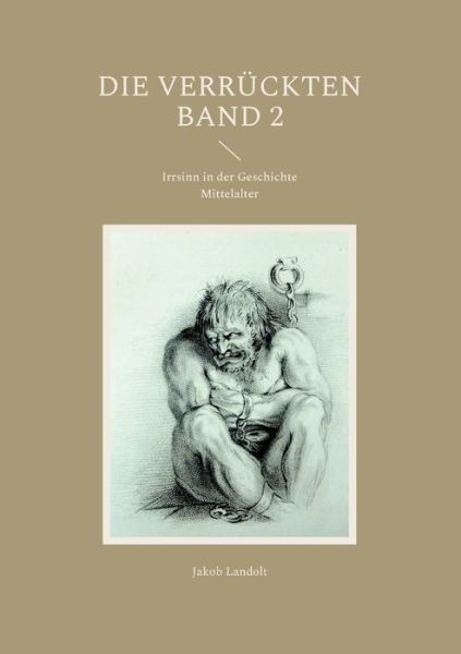 Cover for Jakob Landolt · Die Verruckten (Paperback Book) (2021)