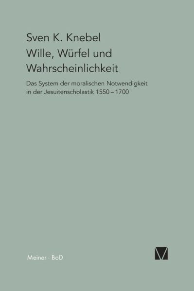 Cover for Sven K. Knebel · Wille, Würfel Und Wahrscheinlichkeit (Paradeigmata) (German Edition) (Hardcover Book) [German edition] (2000)