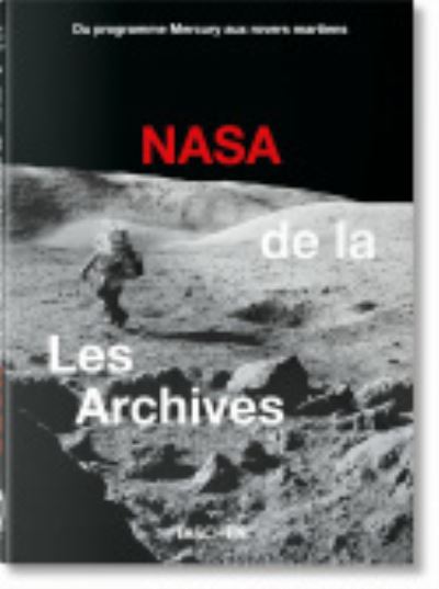 Les Archives De La Nasa. 60 Ans Dans L'Espace - Paul Duncan - Books -  - 9783836589284 - February 22, 2023