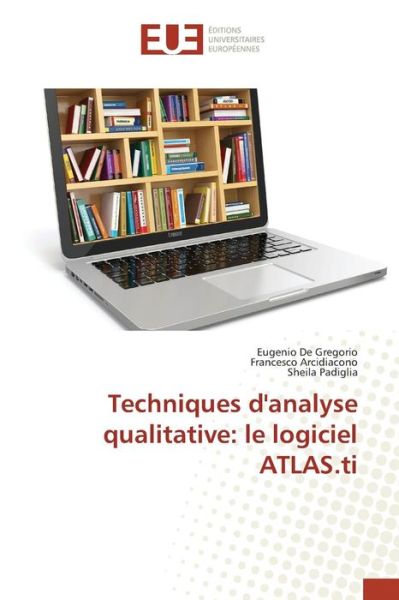 Cover for De Gregorio Eugenio · Techniques D'analyse Qualitative: Le Logiciel Atlas.ti (Paperback Book) (2015)