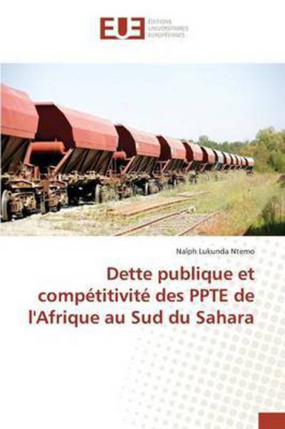 Cover for Lukunda Ntemo Nalph · Dette Publique et Competitivite Des Ppte De L'afrique Au Sud Du Sahara (Paperback Book) (2018)