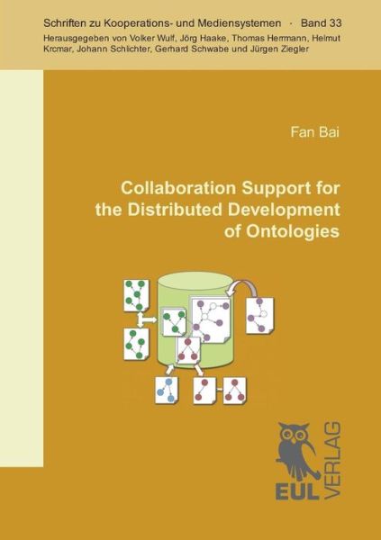 Cover for Fan Bai · Collaboration Support for the Distributed Development of Ontologies (Paperback Book) (2013)