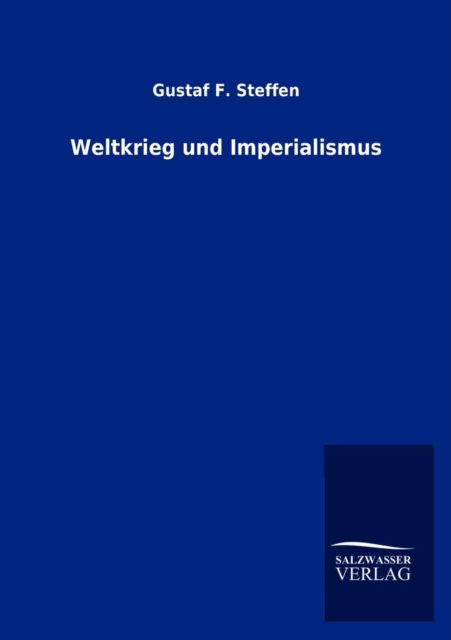 Cover for Gustaf F. Steffen · Weltkrieg Und Imperialismus (Paperback Book) [German edition] (2012)