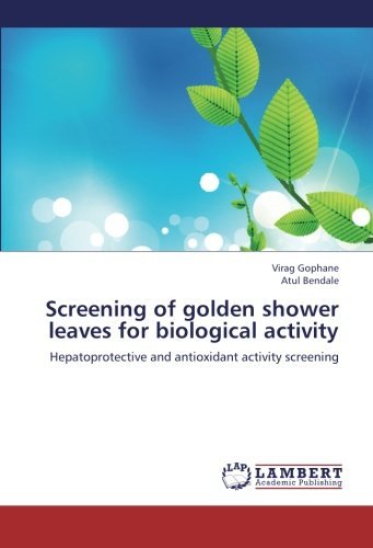 Cover for Atul Bendale · Screening of Golden Shower Leaves for Biological Activity: Hepatoprotective and Antioxidant Activity Screening (Paperback Bog) (2012)