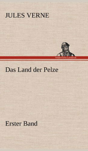 Cover for Jules Verne · Das Land Der Pelze, Band1 (Hardcover bog) [German edition] (2012)