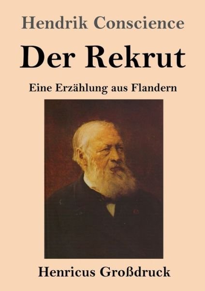 Cover for Hendrik Conscience · Der Rekrut (Grossdruck) (Paperback Bog) (2019)