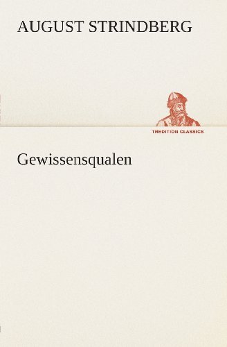 Cover for August Strindberg · Gewissensqualen (Tredition Classics) (German Edition) (Paperback Bog) [German edition] (2013)