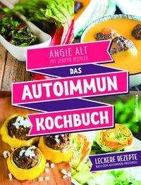 Das Autoimmun-Kochbuch - Alt - Books -  - 9783864704284 - 