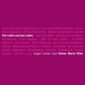 Die Liebe Und Das Leben-rilkes Schonste Gedichte - Jurgen Goslar - Musique - ZYX - 9783865497284 - 29 juillet 2008