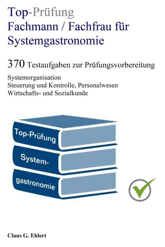 Top-Prüfung Fachmann / Fachfrau - Ehlert - Bøger -  - 9783943665284 - 