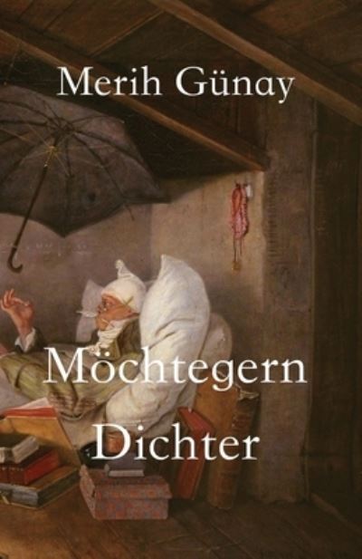 Cover for Merih Günay · Moechtegern-Dichter (Paperback Book) (2020)