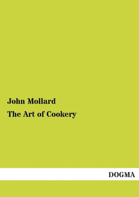 Cover for John Mollard · The Art of Cookery (Paperback Book) (2013)