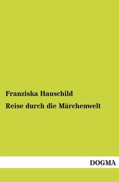 Cover for Franziska Hauschild · Reise Durch Die Marchenwelt (Paperback Book) (2013)