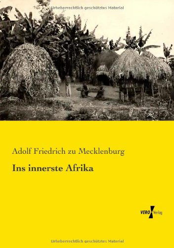 Cover for Adolf Friedrich Zu Mecklenburg · Ins innerste Afrika (Paperback Book) [German edition] (2019)