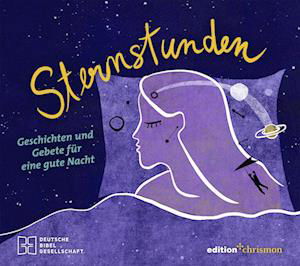 Sternstunden. Geschichten und Gebete für eine gute Nacht -  - Książki - edition chrismon - 9783960383284 - 20 września 2022