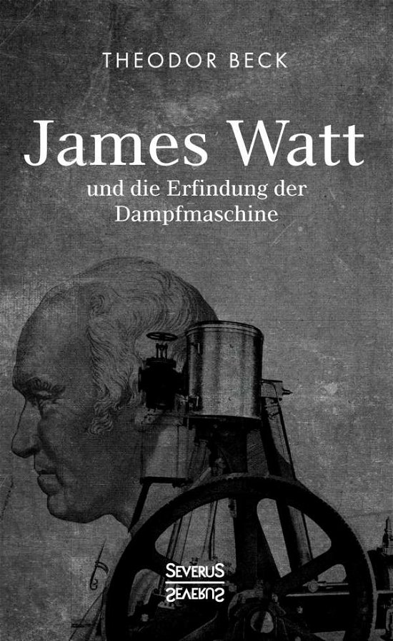 Cover for Beck · James Watt und die Erfindung der D (Bok)
