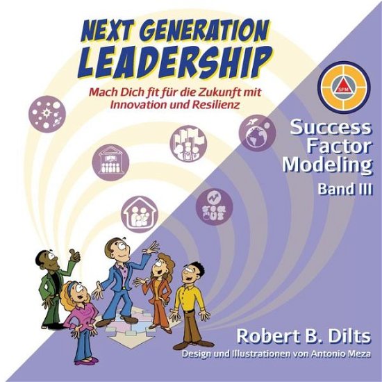Cover for Robert Dilts · Next Generation Leadership (Paperback Bog) (2019)