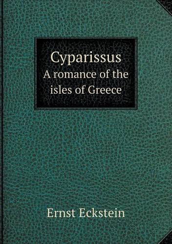 Cover for Ernst Eckstein · Cyparissus a Romance of the Isles of Greece (Paperback Book) (2013)