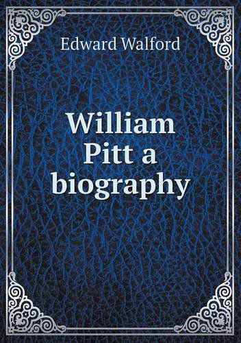 Cover for Edward Walford · William Pitt a Biography (Paperback Book) (2013)