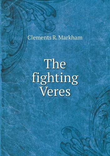 Cover for Clements R. Markham · The Fighting Veres (Taschenbuch) (2013)