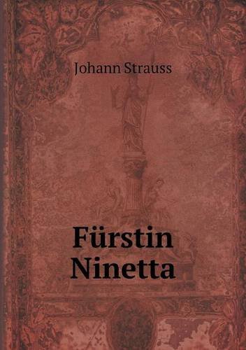 Cover for Johann Strauss · Fürstin Ninetta (Paperback Book) [German edition] (2013)