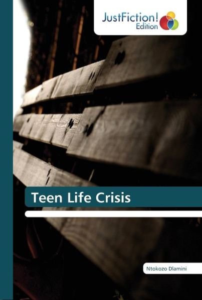 Cover for Dlamini · Teen Life Crisis (Book) (2018)