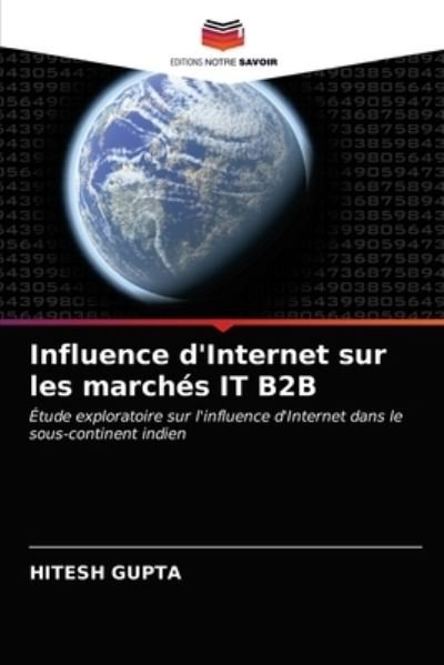 Cover for Hitesh Gupta · Influence d'Internet sur les marches IT B2B (Pocketbok) (2021)