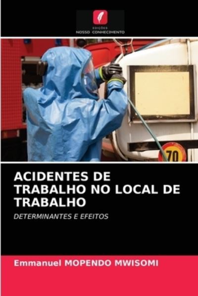 Cover for Emmanuel Mopendo Mwisomi · Acidentes de Trabalho No Local de Trabalho (Paperback Book) (2021)