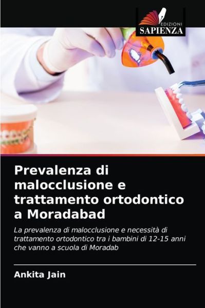 Cover for Ankita Jain · Prevalenza di malocclusione e trattamento ortodontico a Moradabad (Paperback Book) (2021)