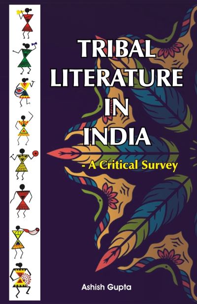 Cover for Dr. Ashish Gupta · Tribal Literature in India:: A Critical Survey (Paperback Book) (2023)