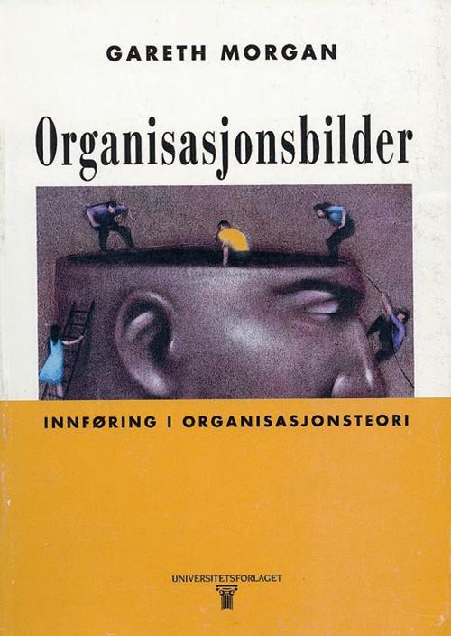 Cover for Gareth Morgan · Organisasjonsbilder : innføring i organisasjonsteori  (2.utg.) (Sewn Spine Book) (1998)