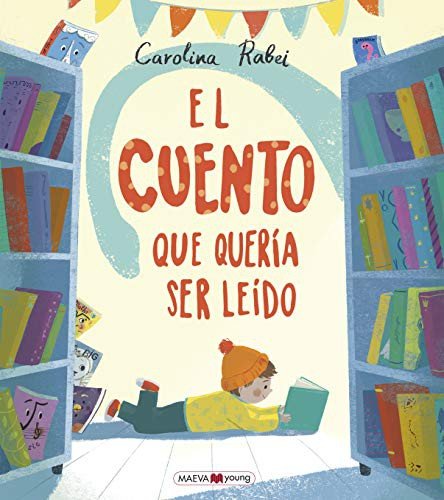 Cover for Carolina Rabei · El cuento que quería ser leído (Hardcover bog) (2021)