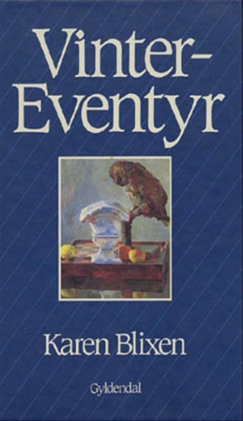 Cover for Karen Blixen · Gyldendal Hardback: Vinter-Eventyr (Hardcover Book) [5. Painos] (1996)
