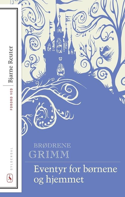 Cover for Brødrene Grimm · Klassikere med forord: Eventyr for børnene og hjemmet (Sewn Spine Book) [1. Painos] (2014)