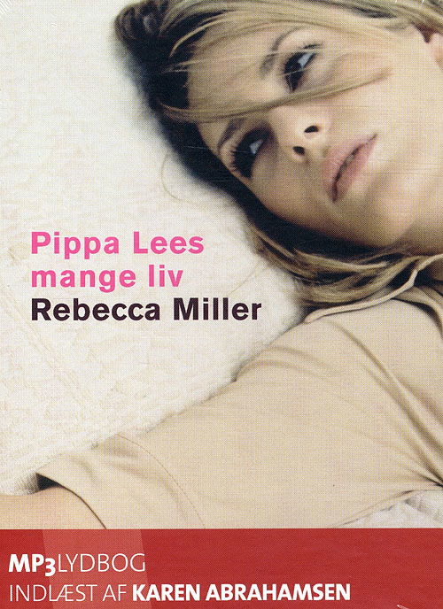 Pippa Lees mange liv lydbog mp3 - Rebecca Miller - Äänikirja - Lindhardt og Ringhof - 9788711434284 - maanantai 25. toukokuuta 2009