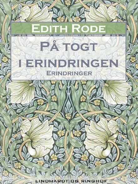 Cover for Edith Rode · På togt i erindringen (Sewn Spine Book) [1st edition] (2017)