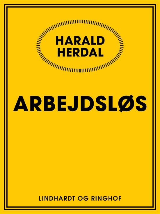 Cover for Harald Herdal · Arbejdsløs (Heftet bok) [1. utgave] (2017)