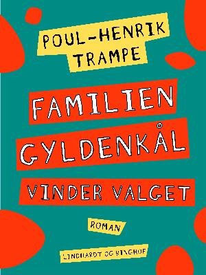 Cover for Poul-Henrik Trampe · Familien Gyldenkål: Familien Gyldenkål vinder valget (Sewn Spine Book) [1st edition] (2018)