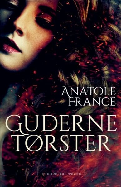 Cover for Anatole France · Guderne tørster (Sewn Spine Book) [1.º edición] (2022)
