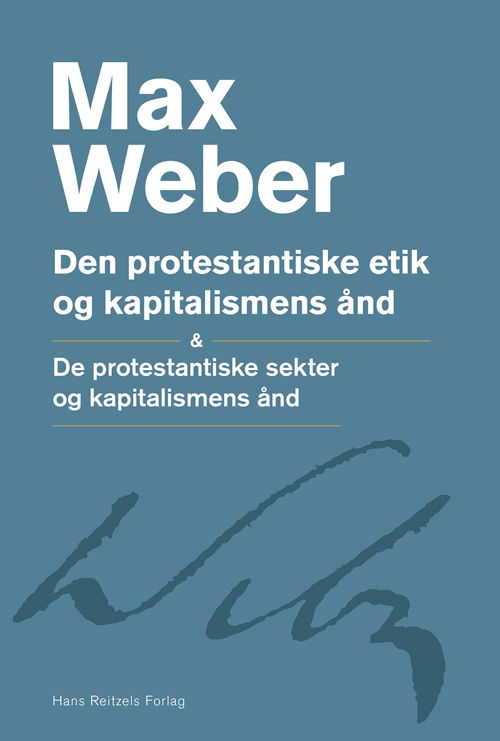 Den protestantiske etik og kapitalismens ånd - Max Weber - Bøger - Gyldendal - 9788741262284 - 1. november 2018