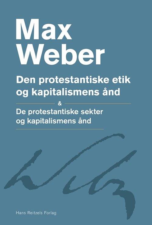 Cover for Max Weber · Den protestantiske etik og kapitalismens ånd (Heftet bok) [1. utgave] (2018)
