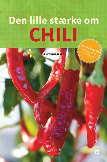 Cover for Lene Tvedegaard · Den lille stærke om chili (Heftet bok) [2. utgave] (2008)