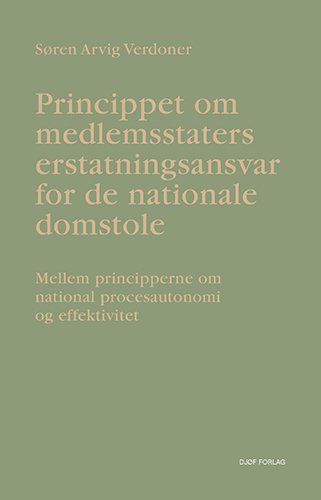 Cover for Søren Arvig Verdoner · Princippet om medlemsstaters erstatningsansvar for de nationale domstole (Gebundenes Buch) [1. Ausgabe] (2022)