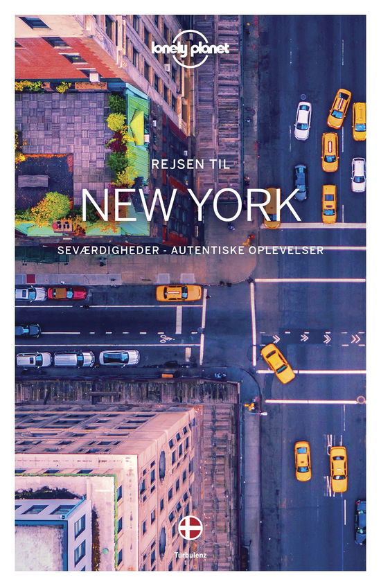 Rejsen til New York (Lonely Planet) - Lonely Planet - Bøger - Turbulenz - 9788771483284 - 16. maj 2019