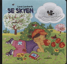 Cover for Lena Lamberth · Se skyen (Pappbok) [1. utgave] (2009)