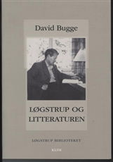 Cover for David Bugge · Løgstrupbiblioteket: Løgstrup og litteraturen (Sewn Spine Book) [1. Painos] (2009)