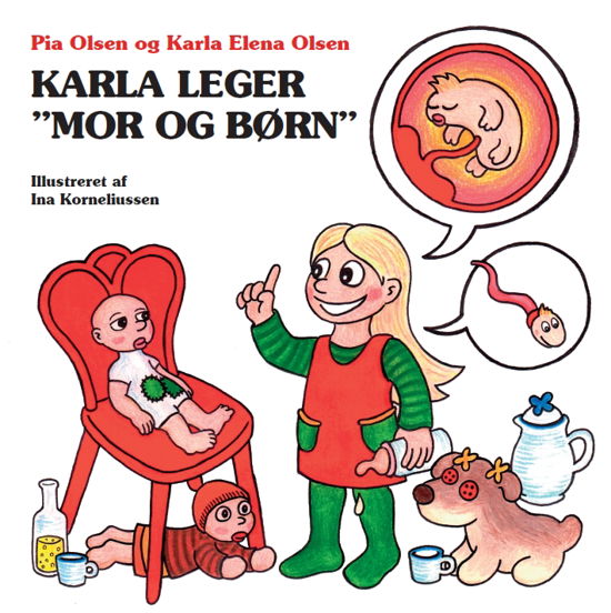 Cover for Pia Olsen og Karla Elena Olsen · Karla leger (Innbunden bok) [1. utgave] [Hardback] (2016)