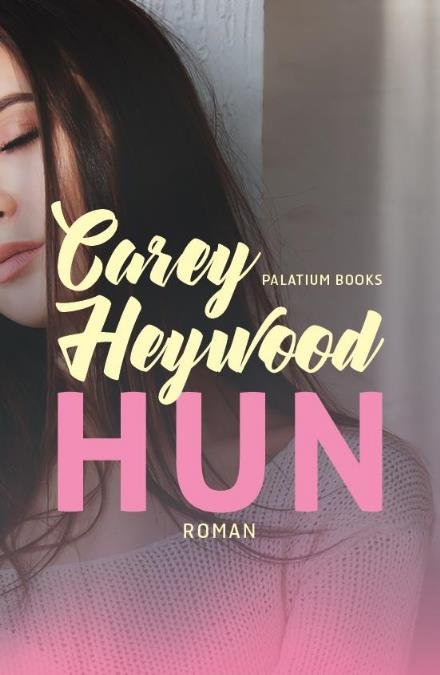Cover for Carey Heywood · Ham- og Hun-serien: HUN (Heftet bok) [1. utgave] (2017)