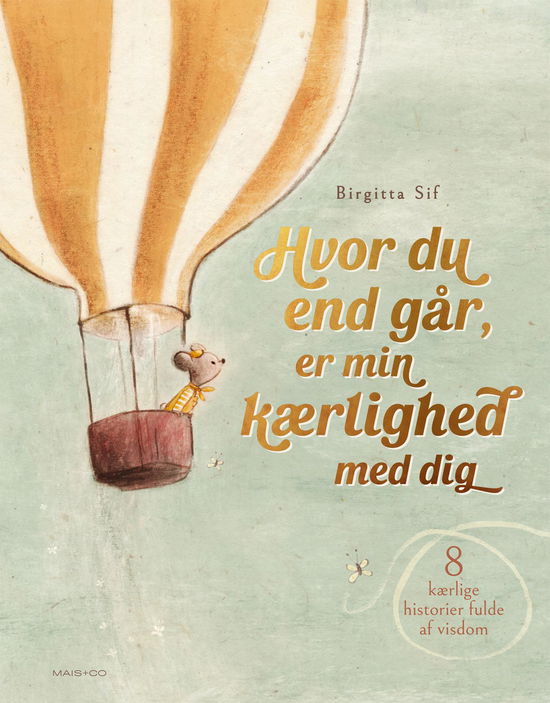 Birgitta Sif · Sprogstart - Min første historie: Hvor du end går, er min kærlighed med dig (Cardboard Book) [1º edição] (2024)